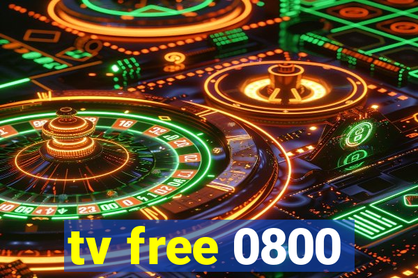 tv free 0800